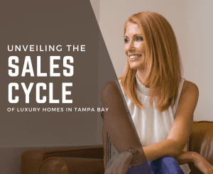 unveiling the sales cycle of luxury homes in tampa bay