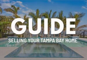 Guide to sell your Tampa Bay Home